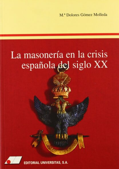 Masonería en la crisis española del Siglo XX
