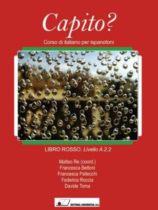 Capito? Corso di Italiano per Ispanofoni. Libro Rosso. Livello A.2.2