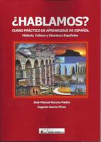 Hablamos? curso práctico de aprendizaje de español. Historia, cultura y literatura española