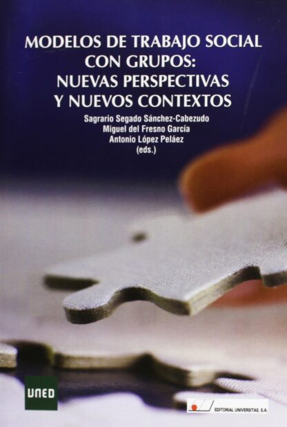 Modelos de Trabajo Social con Grupos. Nuevas Pespectivas y Nuevos Contextos