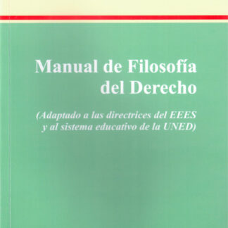 Manual de filosofía del derecho. (Adaptado a las directrices del EEES y al sistema educativo de la UNED)