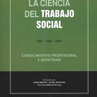 Ciencia del trabajo social. Conocimiento profesional e identidad