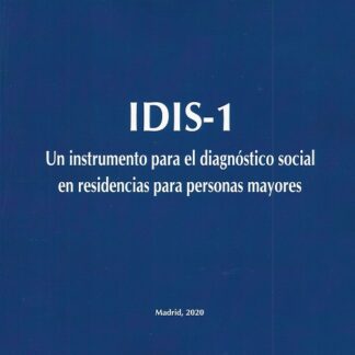 IDIS-1. Un instrumento para el diagnóstico social en residencias de personas mayores