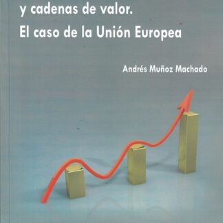 Manufacturas, servicios y cadenas de valor. El caso de la Unión Europea