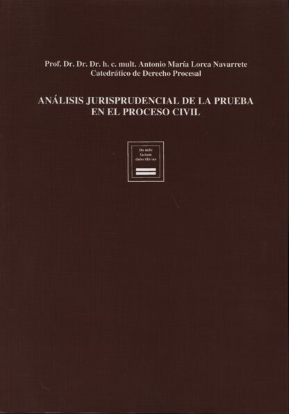 Análisis Jurisprudencial de la Prueba en el Proceso Civil