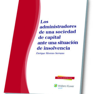 Administradores de una Sociedad de Capital ante una Situación de Insolvencia