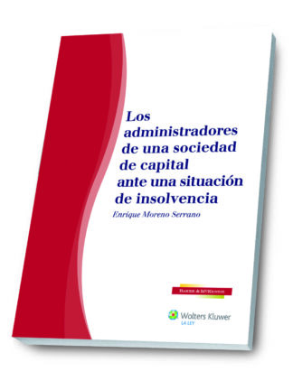 Administradores de una Sociedad de Capital ante una Situación de Insolvencia