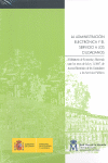 Administración Electrónica y el Servicio a los Ciudadanos. El Ministerio de Economía y Hacienda ante los Retos de la Ley 11/2007, de Acceso ...