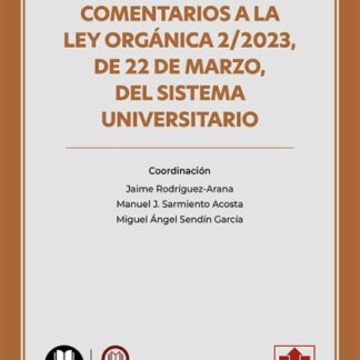 Comentarios a la ley orgánica 2/2023, de 22 de marzo, del sistema universitario