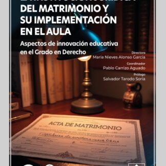 Institución jurídica del matrimonio y su implementación en el aula Aspectos de innovación educativa en el Grado en Derecho