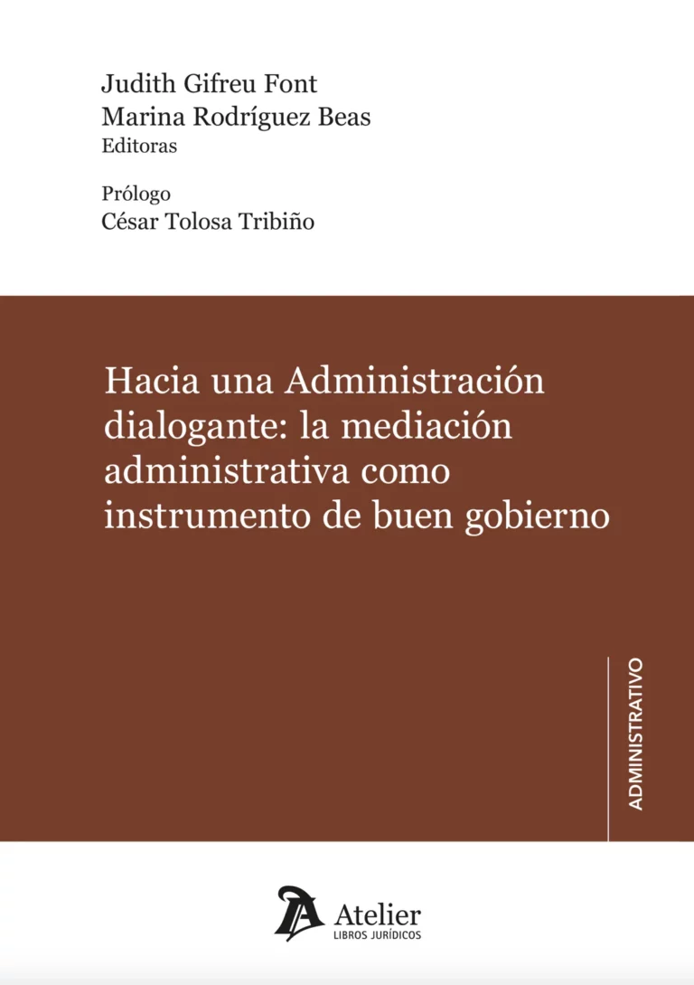 Hacia una Administración dialogante: la mediación administrativa como instrumento de buen gobierno.