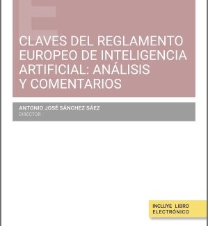 Claves del Reglamento Europeo de Inteligencia Artificial: Análisis y Comentarios