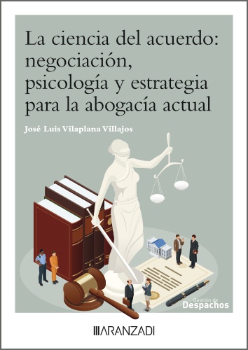 Ciencia del acuerdo. El arte de negociar en la abogacía moderna. Negociación adaptada a los MASC