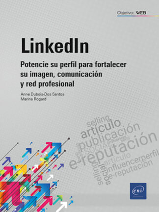 LinkedIn Potencie su perfil para fortalecer su imagen, comunicación y red profesional
