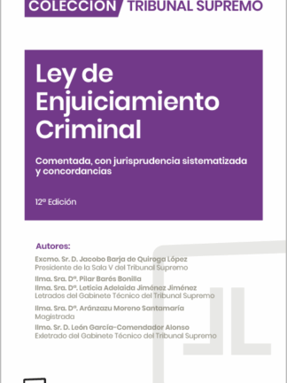 Ley de Enjuiciamiento Criminal 2025. Comentada con jurisprudencia sistematizada y concordancias