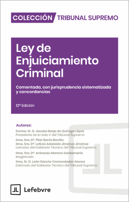 Ley de Enjuiciamiento Criminal 2025. Comentada con jurisprudencia sistematizada y concordancias