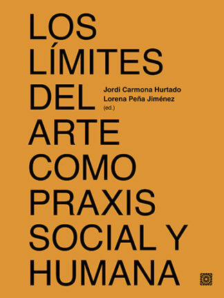 Límites del arte como praxis social y humana