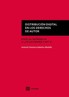 Distribución digital en los derechos de autor. Especial referencia a los softwares y nft´s