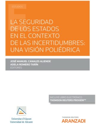 Seguridad de los estados en el contexto de las incertidumbres: una visión poliédrica