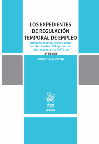 Expedientes de regulación temporal de empleo. Incluye las medidas excepcionales en relación a los ERTEs por causas relacionadas con la COVID-19