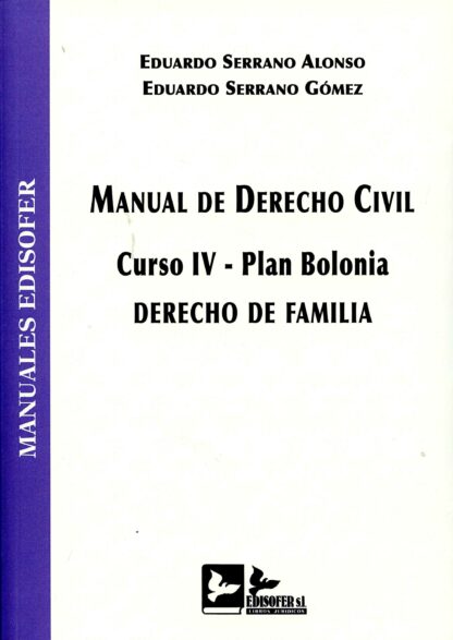 Manual de Derecho Civil. Curso IV. Plan Bolonia. Derecho de Familia