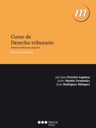Curso de Derecho Tributario. Sistema Tributario Español