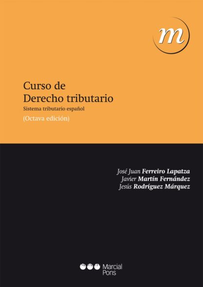 Curso de Derecho Tributario. Sistema Tributario Español