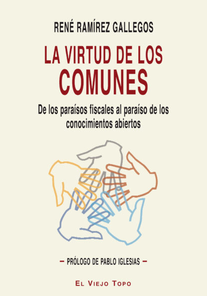 Virtud de los comunes. De los paraísos fiscales al paraíso de los conocimientos abiertos