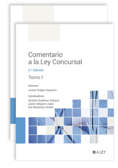 Comentario a la Ley Concursal 2 Tomos 2023 Texto Refundido de la Ley Concursal