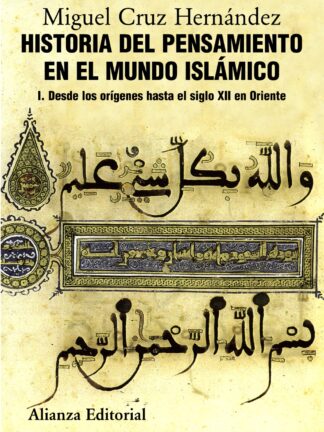 Historia del Pensamiento en el Mundo Islámico I. Desde los Orígenes Hasta el Siglo XII en Oriente
