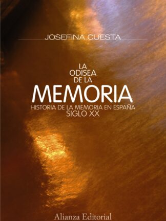 Odisea de la memoria. Historia de la memoria en España Siglo XX