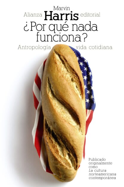 Por qué nada funciona? Antropología de la vida cotidiana