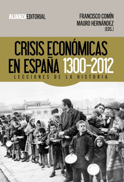 Crisis Económicas en España 1300-2012. Lecciones de la Historia