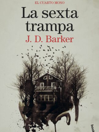 La sexta trampa. Trilogía El Cuarto Mono, 3