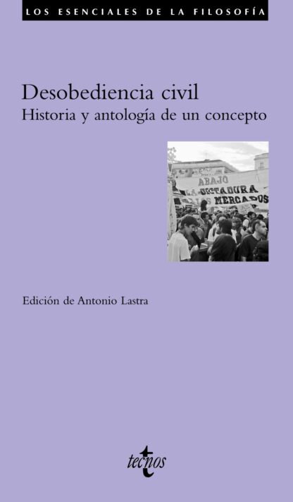 Desobediencia Civil. Historia y Antología de un Concepto