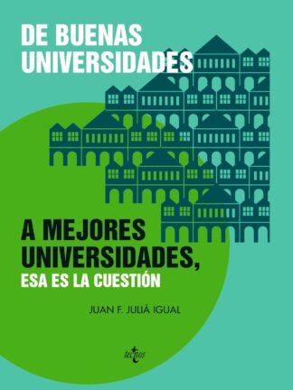 De Buenas Universidades a Mejores Universidades, Esa es la Cuestión