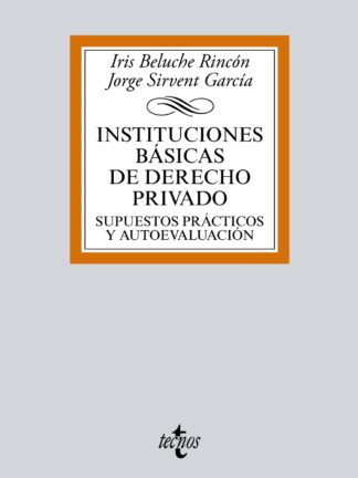 Instituciones Básicas de Derecho Privado. Supuestos Prácticos y Autoevaluación