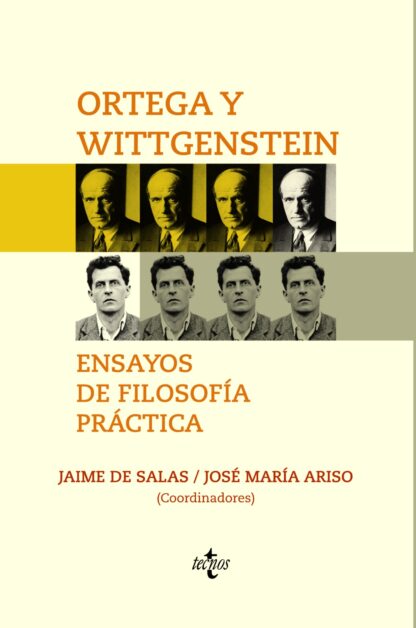 Ortega y Wittgenstein. Ensayos de Filosofía Práctica