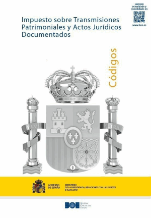 Impuesto sobre Transmisiones Patrimoniales y Actos Jurídicos Documentados. Totalmente Actualizado