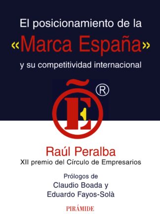 Posicionamiento de la Marca España y su Competitividad Internacional