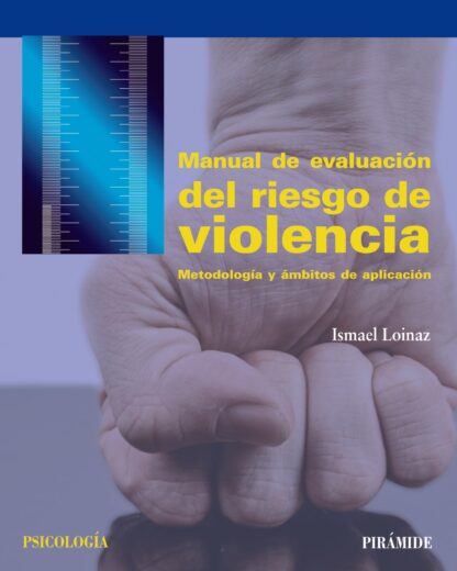 Manual de evalución del riesgo de violencia Metodología y ámbitos de aplicación