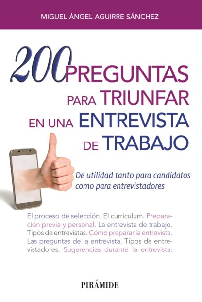 200 preguntas para triunfar en una entrevista de trabajo. De utilidad tanto para candiatos como para entrevistadores