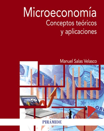 Microeconomía. Conceptos Teóricos y Aplicaciones