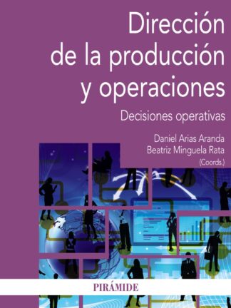 Dirección de la producción y operaciones. Decisiones operativas