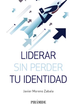 Liderar sin perder tu identidad