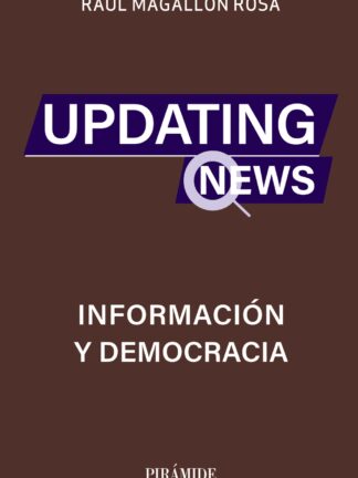 Updating news. Información y democracia
