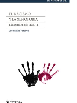 Racismo y la Xenofobia. Excluir al Diferente