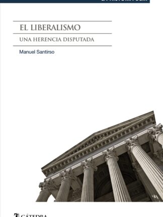 Liberalismo Una Herencia Disputada