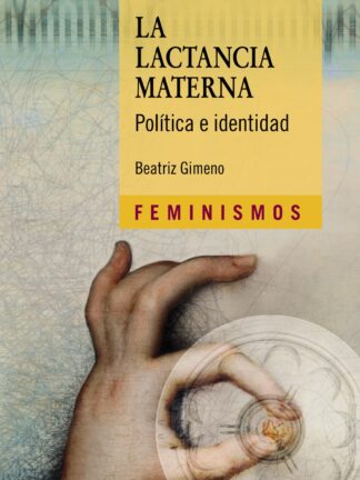 Lactancia materna. Política e identidad
