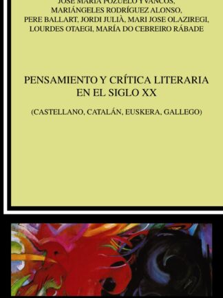 Pensamiento y Crítica Literaria en el Siglo XX (Castellano, Catalán, Euskera, Gallego)